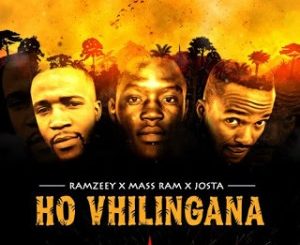 Download Mp3: Ramzeey, Mass Ram & Josta – Ho Vhilingana