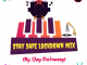 Download Mp3: SJay DaSnazzy – StaySafe Lockdown Mix