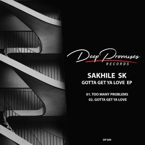 EP: Sakhile SK – Gotta Get Ya Love