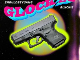 Download Mp3: Shouldbeyuang – Glock 26 Ft. Blxckie