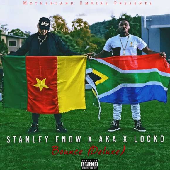 Stanley Enow – Bounce Ft. AKA & Locko Mp3 Download