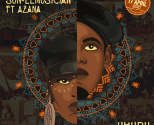 Download Mp3: Sun-EL Musician – Uhuru Ft. Azana (Snippet)