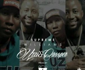Download Mp3: Supreme Williams – Uzzi & Cassper