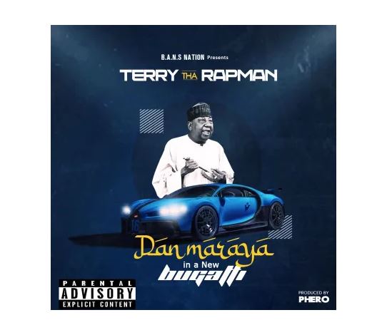 Terry Tha Rapman – Dan Maraya in a New Bugatti Mp3 Download