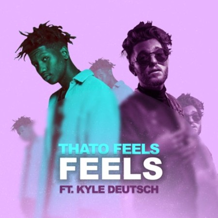 Download Mp3: ThatoFeels – Feels Ft. Kyle Deutsch