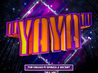 Download Mp3: The Squad – Yaya Ft. Spinza & Secret