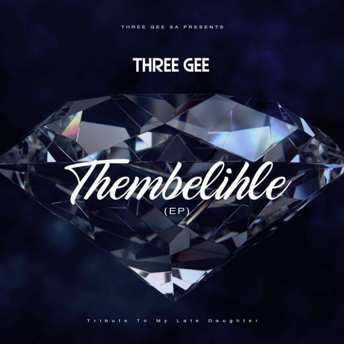 Three Gee Thembelihle Ep Zip Download