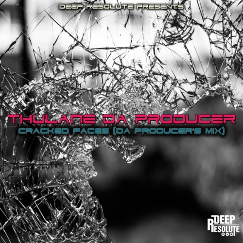 Thulane Da Producer – Cracked Faces (Da Producer’s Mix)