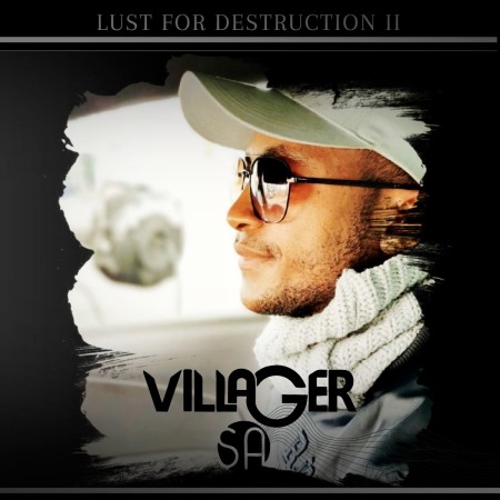 Download EP: Villager SA – Lust For Destruction 2