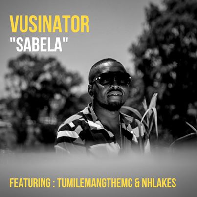 Download Mp3: Vusinator – Sabela Ft. TumilemangTheMc & Nhlakes
