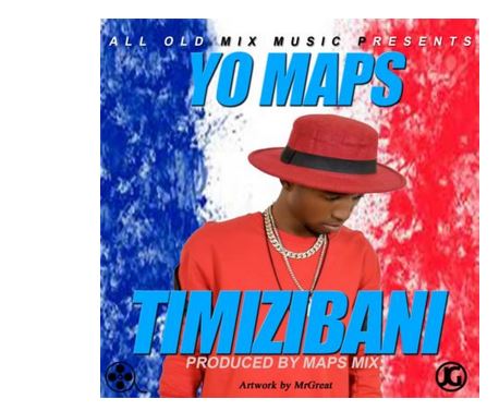 Yo Maps – Timamizibani Mp3 Download