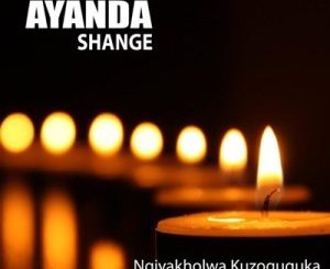 Download Mp3: Ayanda Shange – Ngiyakholwa Kuzoguquka