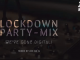 Ace da Q – Amapiano Lockdown Party Mix Ft. Mas Musiq, Aymos, Entity Musiq, DJ Obza
