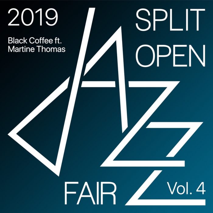 Album: Black Coffee – Split Open Jazz Fair 2019 Vol. 4 Ft. Martine Thomas