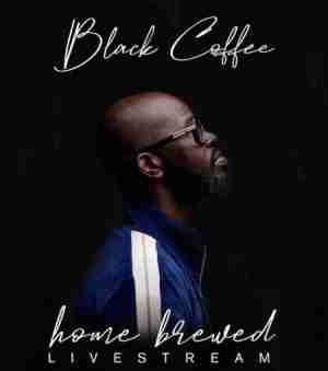 Black Coffee – Home Brewed 005 (Live Mix)