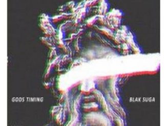 Blak Suga – Gods Timing