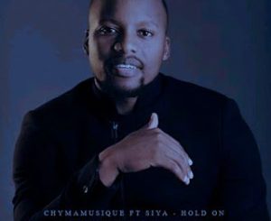 Chymamusique – Hold On Ft. Siya (DopeTheDjs Tech MashUp)