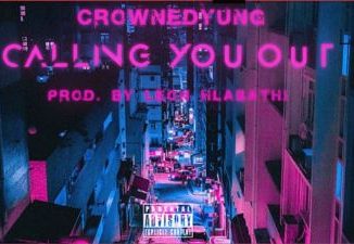 CrownedYung Calling You Out Mp3 Download