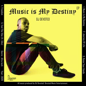 Ep: DJ Devoted – Music Is My Destiny