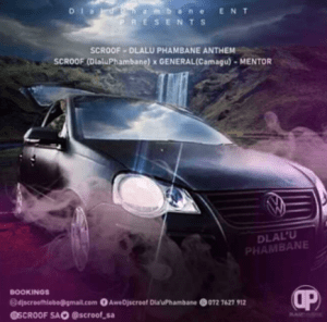 DJ Scroof – DlaluPhambane Anthem