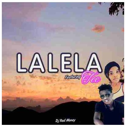 Dj Red Money – Lalela Ft. Tee Mp3 Download