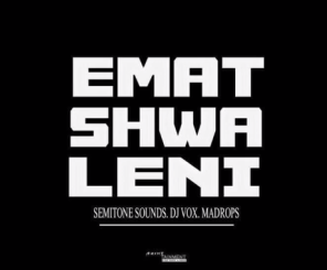 Ematshwaleni – Semitone Sounds