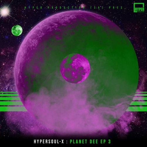 EP: HyperSOUL-X – Planet Dee 3