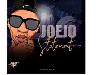 Joejo – Statement (Gqom Mix)