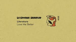 Literatura – Love Me Better