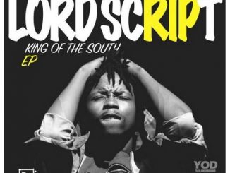 Lord Script – King of The South Fakaza Mp3 Download Zip 2020