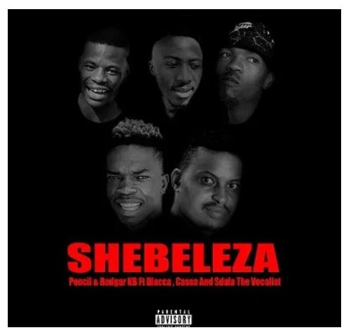 Pencil & Rodger KB Ft. Blacca, Cassa and Sdala The Vocalist – Shebeleza Mp3 Download Fakaza
