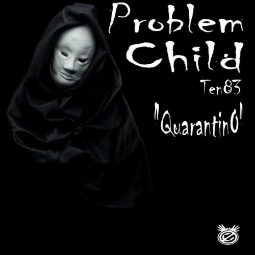 Ep: Problem Child Ten83 – Quarantino