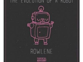 Rowlene – The Evolution of a Robot