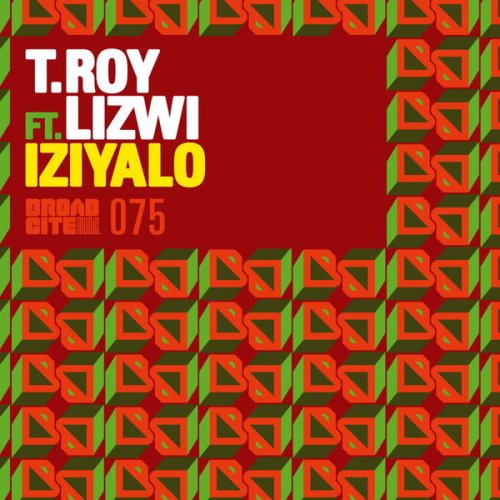 Ep: T.Roy – Iziyalo Ft. Lizwi