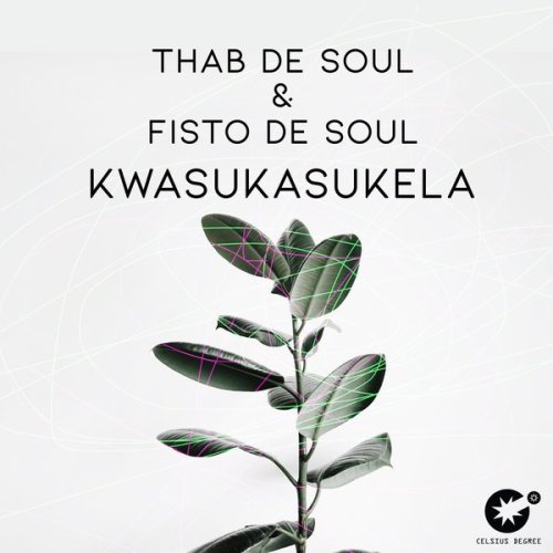 Thab De Soul & Fisto De Soul – Kwasukasukela