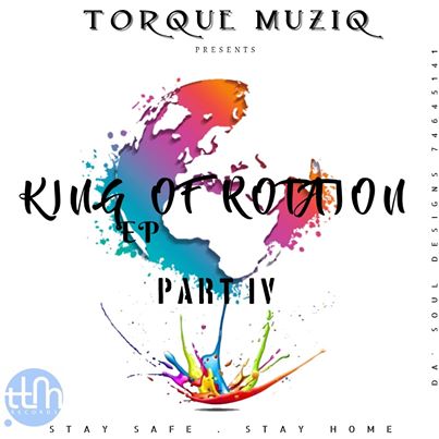 Ep: TorQue MuziQ – King Of Rotation part IV