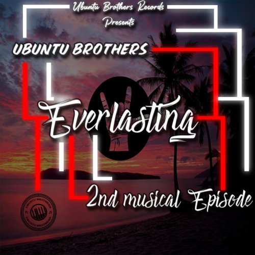 Ubuntu Brothers Everlasting Ep Zip Download