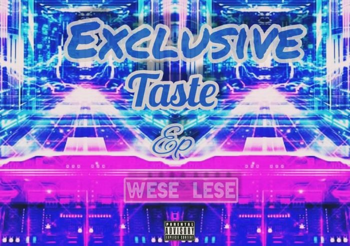 Ep: Wese Lese – Exclusive Taste
