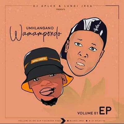 DJ Aplex & Lundi JrSA Umhlangano Wamampondo Vol.01 Ep