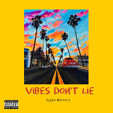 EP: Aygee Montero - Vibes Don't lie