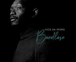 Vico Da Sporo – Your All I Have Fakaza Mp3 DownloadFt. Ntuthuko