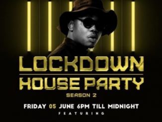 Culoe De Song – Lockdown House Party Season 2