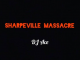 DJ Ace – Sharpeville Massacre