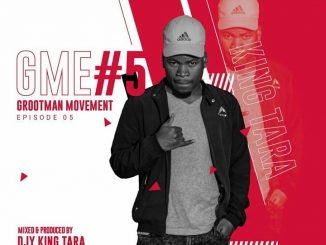 DJ King Tara – Grootman Movement Episode 5