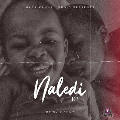 EP: DJ Mandy – Naledi