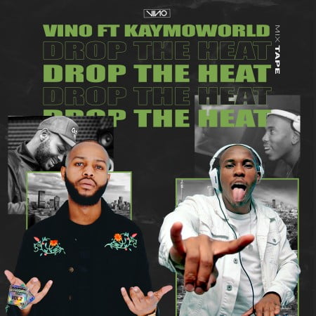 DJ Vino – Drop The Heat Ft. DJ Kaymoworld