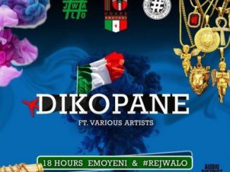 18 Hours Emoyeni & Rejwalo – Dikopane