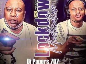 Dj Papers 707 & Thabza Da Dj – Lockdown Medication vol. 2