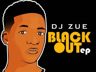 EP: Dj Zue – Black Out