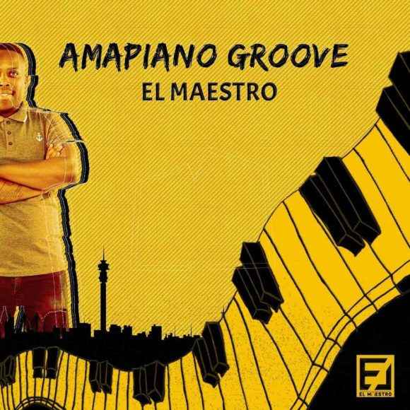 Album: El Maestro – Amapiano Groove